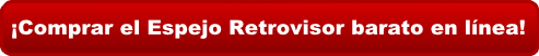 Comprar el Espejo Retrovisor barato en línea
