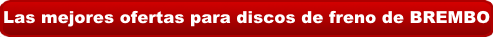 Las mejores ofertas para discos de freno de BREMBO