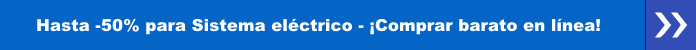Hasta -50% para Sistema eléctrico Comprar barato en línea